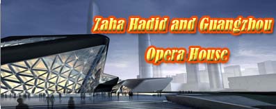  Zaha Hadid and Guangzhou Opera House 