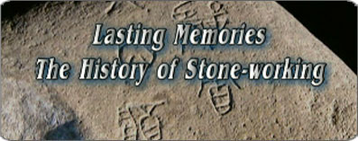 Lasting Memories - The History of Stone-working